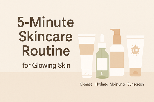 5-MINUTE SKINCARE ROUTINE – Even on Your Busiest Days